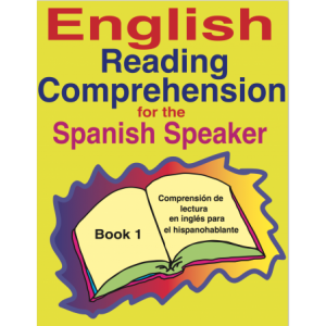 English Reading Comperehension for the Spanish Speaker. English Literacy for Spanish Speakers, Step 2