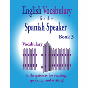Fisher Hill Store - Vocabulary - English Vocabulary for the Spanish Speaker Book 3