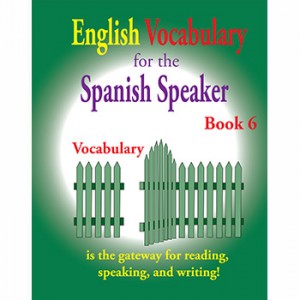 Fisher Hill Store - Vocabulary - English Vocabulary for the Spanish Speaker Book 6